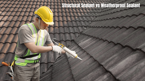 Structural_Sealant_vs_Weatherproof_Sealant.png